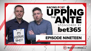 Upping The Ante  Episode 19  Cheltenham Festival 2022 AntePost Tips [upl. by Llennahs]