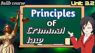 Unit 32 Principles of Criminal Law [upl. by Sipple978]