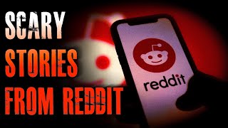 22 TRUE Scary Stories From REDDIT  True Scary Stories [upl. by Sheridan]