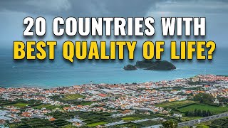 20 Countries with the Best Quality of Life [upl. by Aneres129]