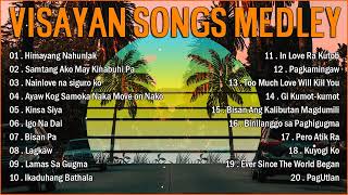 VISAYAN SONGS COLLECTION 🎵 VISAYAN SONGS MEDLEY COLLECTION 🎵 Himayang Nahunlak  Kinsa Siya [upl. by Hardie]