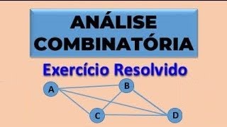 Análise Combinatória Arranjo ou Combinação  Exercício Resolvido [upl. by Colier992]