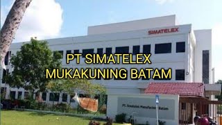 PT SIMATELEX LOWONGAN KERJA BATAM HARI INI LOKER BATAM HARI INI IKLAN KOTA BATAM [upl. by Brion861]