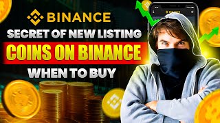 SECRET OF NEW LISTING COINS ON BINANCE  WHEN TO BUY [upl. by Merrow]