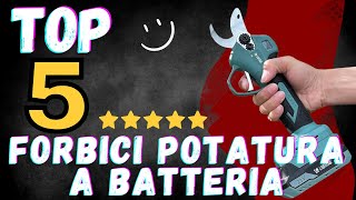 FORBICI POTATURA a Batteria🔋 TOP 5 2024 [upl. by Enovahs]