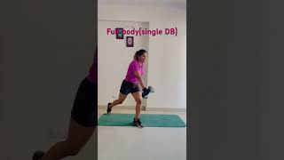 Full body workout with single DB🔥💥💪🏋️‍♀️fatloss fitness trending viral shorts fitmom fit [upl. by Ybbob]