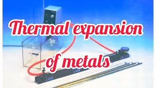 Thermal expansion of metals  Experiment [upl. by Eirised]