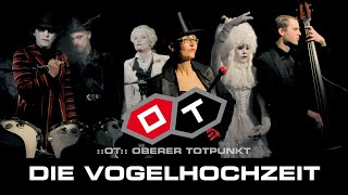 OT OBERER TOTPUNKT DIE VOGELHOCHZEIT [upl. by Kaslik]