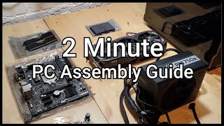 2 Minute PC Assembly Guide May 2021 [upl. by Etrem25]