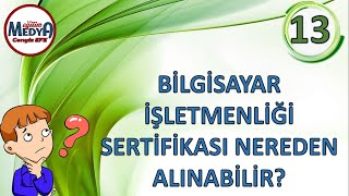 Bilgisayar İşletmenliği Sertifikasını Nasıl Alabilirsiniz [upl. by Ellocin]