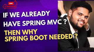 If We already have Spring MVC then why Spring Boot needed [upl. by Romalda6]