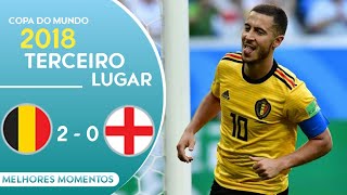 É BRONZE Bélgica 2 x 0 Inglaterra  melhores momentos GLOBO HD 720P Copa do Mundo 2018 [upl. by Ephraim]