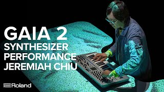 Roland GAIA 2 Synthesizer Performance by Jeremiah Chiu [upl. by Ahsataj]