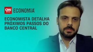 Economista detalha próximos passos do Banco Central  CNN PRIME TIME [upl. by Adnavoj]