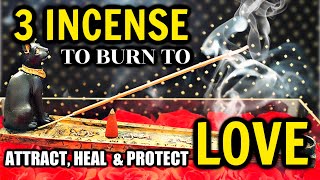 3 INCENSE TO BURN TO ATTRACT LOVE ❤️ CLEAR NEGATIVE amp STAGNANT ENERGY EVIL EYE FIGHTING IN HOME [upl. by Randal756]