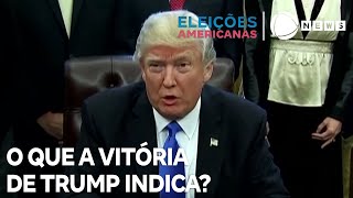 Entenda o que a vitória de Donald Trump indica [upl. by Niwrek]