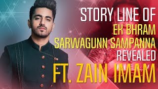 Zain Imam REVEALS the plot of Ek Bhram Sarwagunn Sampanna I Exclusive I TellyChakkar [upl. by Goldin]