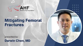 Mitigating Femoral Fractures  Darwin Chen MD [upl. by Dippold]