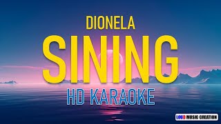 Dionela  SINING  HD KARAOKE LYRICS [upl. by Ednyl10]