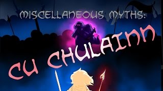 Miscellaneous Myths CÃº Chulainn [upl. by Hyps]