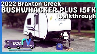 2022 Braxton Creek Bushwhacker Plus 15FK Walkthrough · Ace RV Rentals amp Sales [upl. by Aretina]