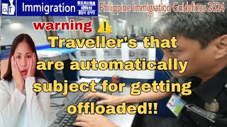 Traveller that are subject for getting Offloaded or 2nd Inspection by Philippine Immigration [upl. by Nosittam]