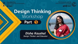 DAY 05 Design Thinking Workshop  Disha Kaushal  Innovation Cell and Entrepreneurship Cell NITRR [upl. by Civ]