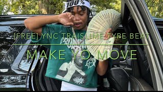 FREE YNC TraiSlime 2023 Type Beat “Make Yo Move” [upl. by Idnahr]