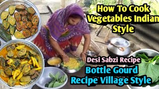 Bottle Guard Recipe Village StyleHow To Cook Vegetables Indian StyleDesi Sabziayushicookingvlogs [upl. by Tahpos]