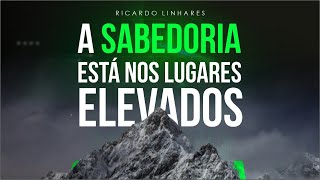 A sabedoria está nos lugares elevados [upl. by Oicnoel892]