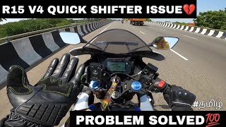 R15 V4 QUICK SHIFTER ISSUE💔 Problem Solved💯 shakthiyc  Tamil [upl. by Akimahc]