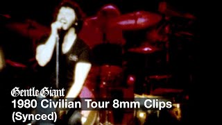 Gentle Giant  1980 Civilian Tour 8mm Clips Synced [upl. by Presley146]