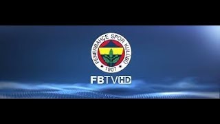 FENERBAHÇE TV  Canlı Yayın ᴴᴰ [upl. by Noll]