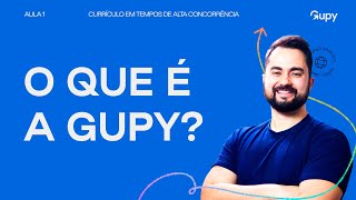 O que é a Gupy e como funciona a plataforma de Recrutamento amp Seleção  Aula 1 [upl. by Zilber]