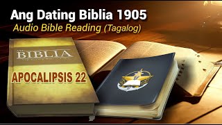 Apocalipsis 22 Ang Dating Biblia 1905 Audio Bible Reading  Tagalog [upl. by Shaylynn87]