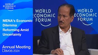 MENAs Economic Dilemma Reforming Amid Uncertainty  Davos 2024  World Economic Forum [upl. by Figge]