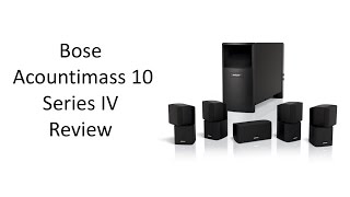 Bose Acoutimass 10 Series IV Home Theater Speaker System Review [upl. by Aletsirc]