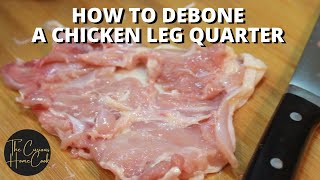 HOW TO DEBONE A CHICKEN LEG QUARTER [upl. by Ahsikyw]