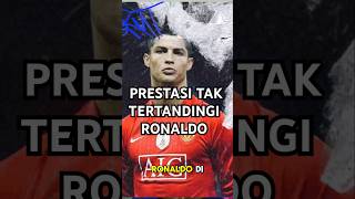 Prestasi yang sulit ditandingi milik Ronaldo ronaldo [upl. by Gerik696]