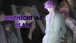 Bonten react to Takemichi Hanagaki as Blade [upl. by Alliehs]