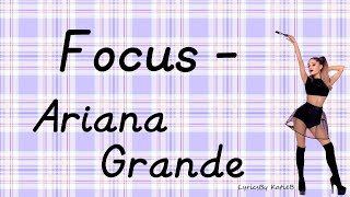 Focus With Lyrics  Ariana Grande [upl. by Anedal712]