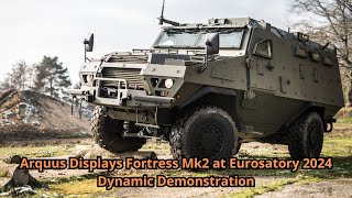 Arquus Displays Fortress Mk2 at Eurosatory 2024 Dynamic Demonstration [upl. by Seafowl]