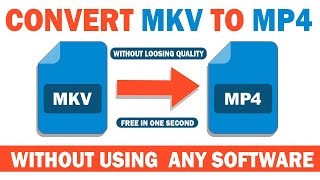 How to Convert MKV to MP4 Video Without Using Any Software WITHIN SECONDS [upl. by Pansy]