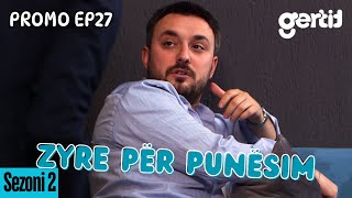 Zyre per Punesim  PROMO  Episodi 27 [upl. by Ebby]