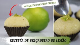 MELHOR RECEITA DE BRIGADEIRO DE LIMÃO  O SEGREDO PARA NÃO TALHAR [upl. by Lebar]