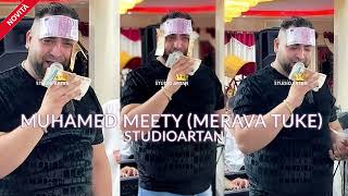 Muhamed Meety  Merava Tuke 2022 ♫ Official Audio StudioArtan [upl. by Narf]