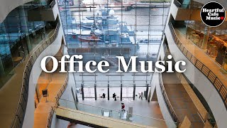 Office Music 【For Work  Study】Restaurants BGM Lounge Music Shop BGM [upl. by Alimat833]