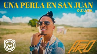 Ozuna  Una Perla En San Juan Video Oficial  Afro [upl. by Names103]