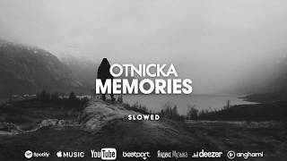 Otnicka  Memories Slowed [upl. by Koorb191]