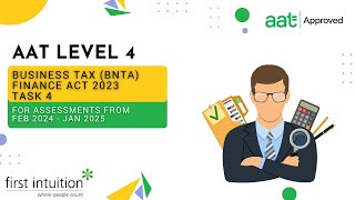 AAT Q2022 Level 4 Business Tax FA2023 BNTA  Task 4  First Intuition [upl. by Anerdna]